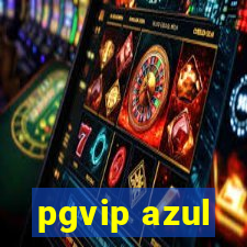 pgvip azul